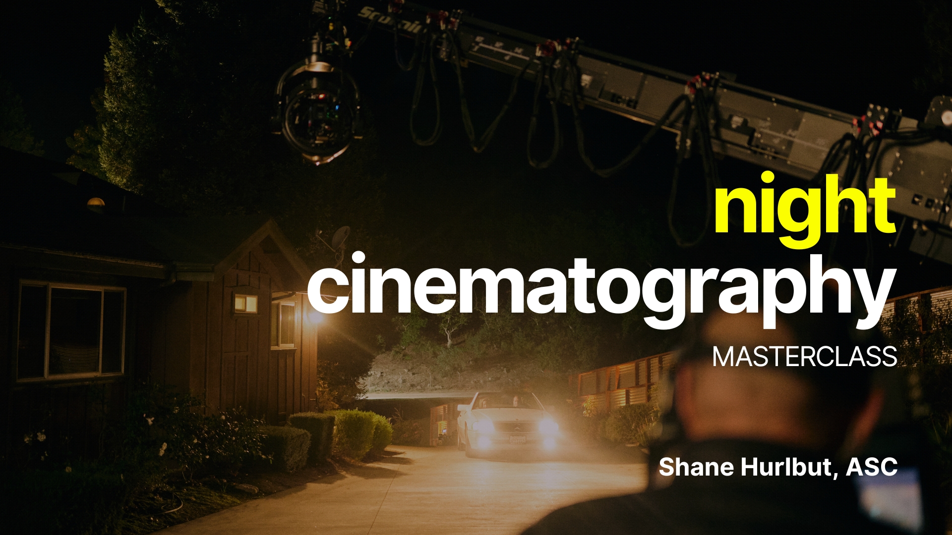 Night Cinematography Masterclass Thumbnail Night Cinematography Masterclass by Shane Hurlbut, ASC