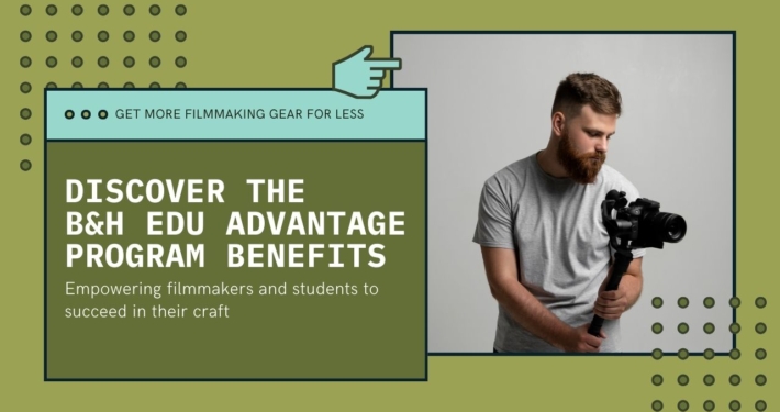 Filmmakers Academy B&H EDU Advantage Program - thumbnail