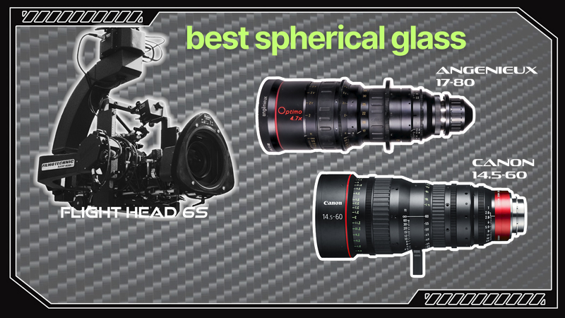 Best spherical glass for camera cars: Angenieux 17-80 and Canon 14.5-60