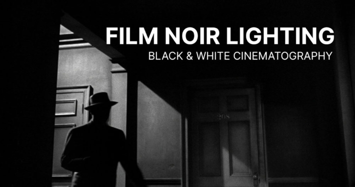 Film Noir Lighting: Black and White Cinematography - Thumbnail