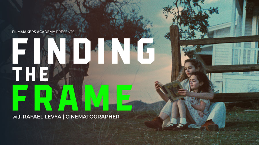Finding the Frame with cinematographer Rafael Leyva thumbnail