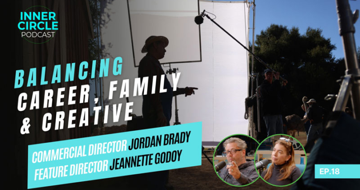 Filmmaking & Family Balance - ICP #18 (featuring Jordan Brady & Jeannette Godoy)